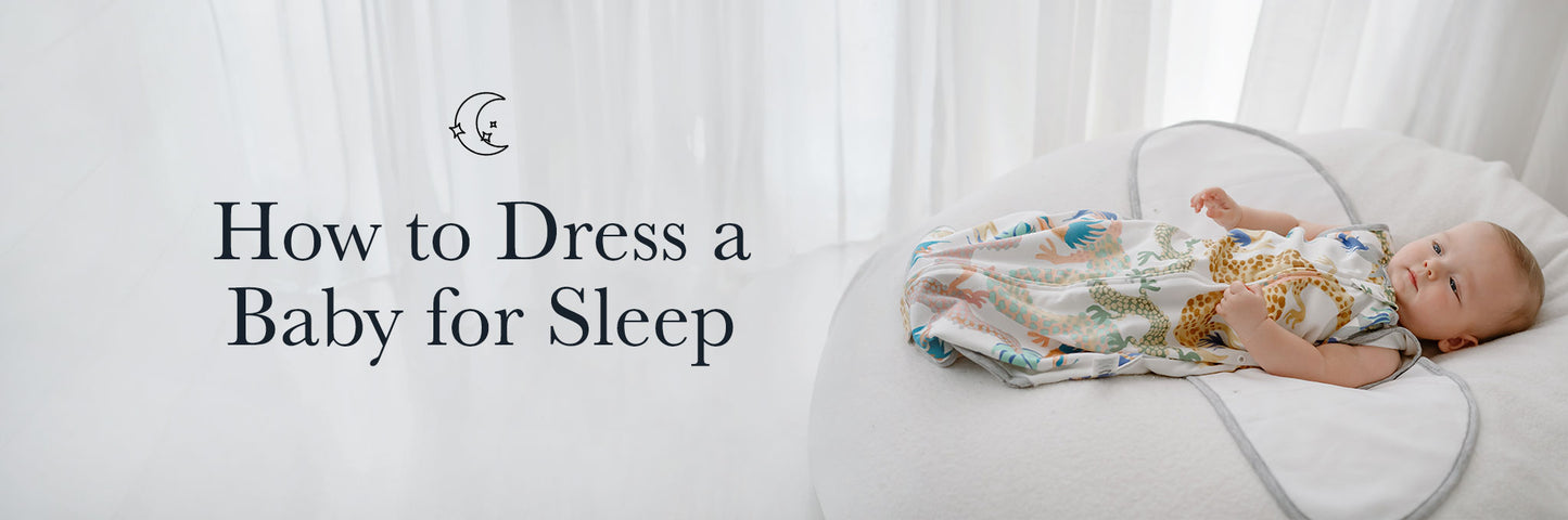 How to dress a baby for sleep?