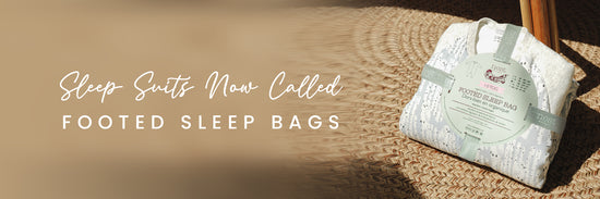 Announcement: Our Sleep Suits are Now Called Footed Sleep Bags
