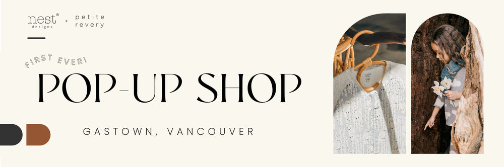 Nest Designs x Petite Revery’s Pop-Up Shop in Vancouver