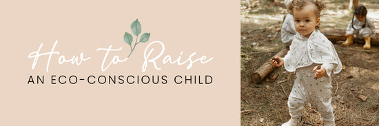 How to Raise an Eco-Conscious Child