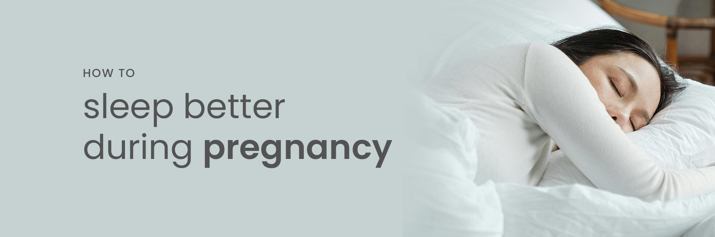 How to Sleep Better During Pregnancy